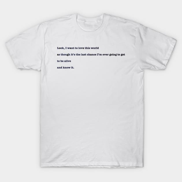 Mary Oliver - October - Quote T-Shirt by brainbag